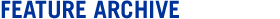Monthly Feature Archive